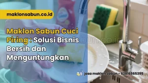 Jasa Maklon Sabun Cuci Piring